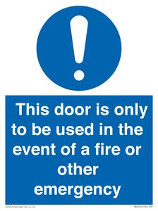 Door is only to be used in the event of a fire Sign
